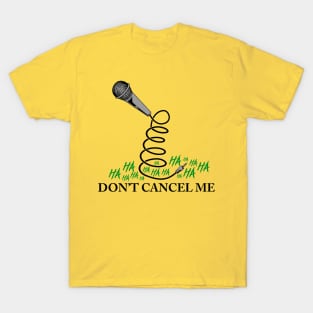 Don't Cancel Me (Alt) T-Shirt